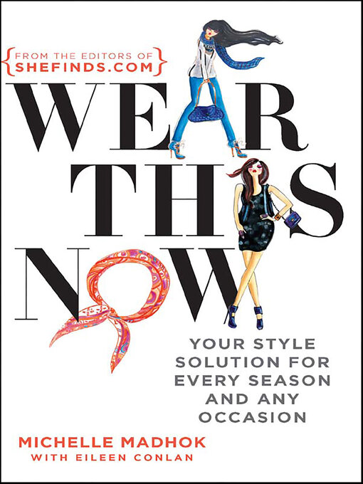 Title details for Wear This Now by Michelle Madhok - Available